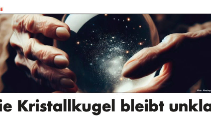 Beitragsbild zu Die Crux mit der Kristallkugel